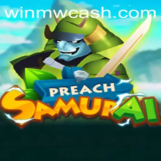 Explore the Exciting World of PreachSamurai and Enhance Your Strategy with MWCASH